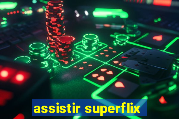 assistir superflix